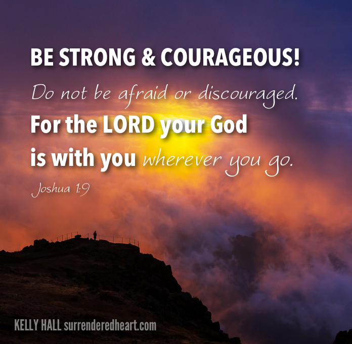 be strong and courageous