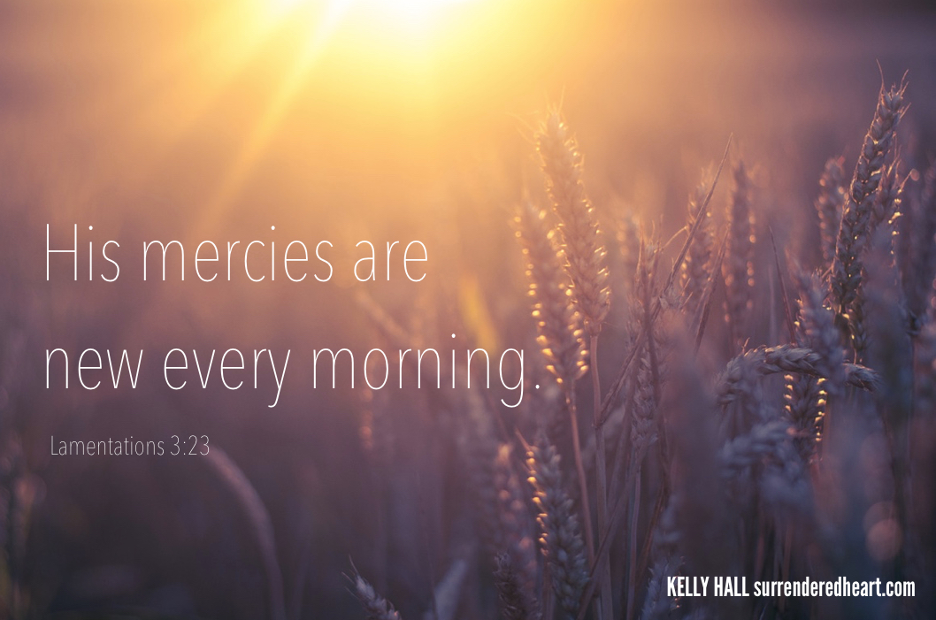 his mercies are new every morning