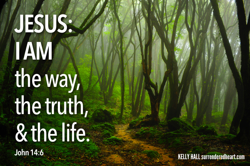 jesus I am the way the truth & the live