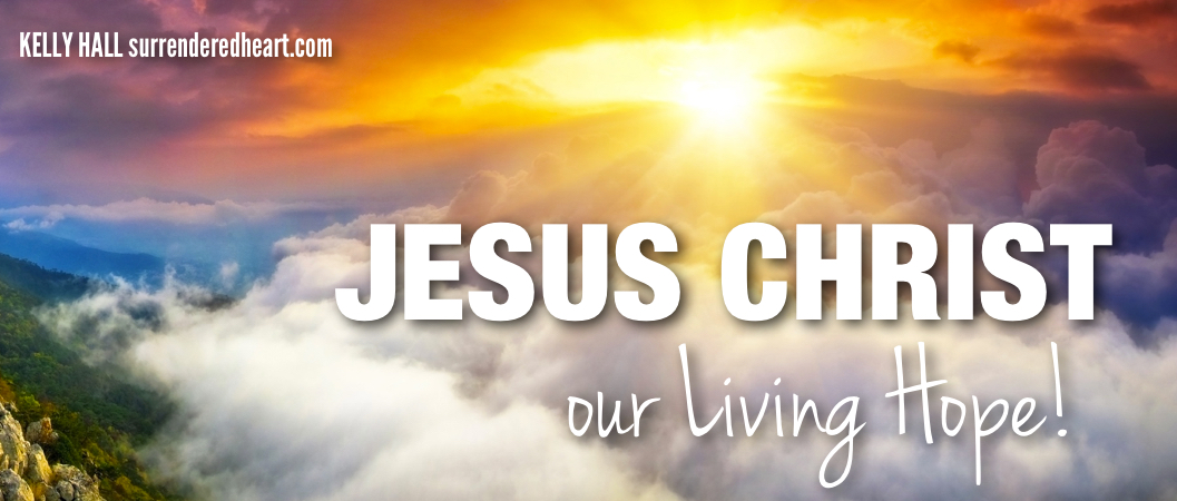 jesus christ our living hope
